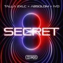 Talla 2XLC & Absolom & IVD - Secret