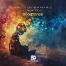 Lumidelic & Eric Olivier Mario - Acceptance