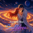 SoulNova - Rush My Way