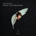 Juan Domecq - Where Tides Remember