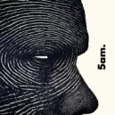 5am. - Can't find myself