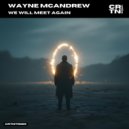Wayne McAndrew - We Will Meet Again