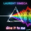 Laurent Simeca - Give It To Me