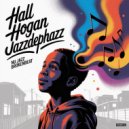 HALL HOGAN - JazzDePhazz