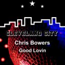 Chris Bowers - Good Lovin