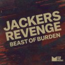 Jackers Revenge - Beast Of Burden