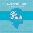 Eugenio Fico - Do For Love