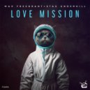 Max Freegrant, Stas Underhill - Love Mission