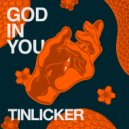 Tinlicker, Hero Baldwin - God In You