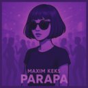 Maxim Keks - Parapa