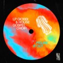LP Giobbi & House Gospel Choir - Figure It Out