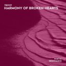 Trivit - Harmony of Broken Hearts