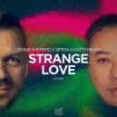 Dennis Sheperd & Simon Leon & Katty Heath - Strange Love