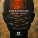 Deep Inzhiniring - Dark, but Warmer