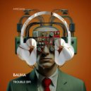 BAUHA - Trouble