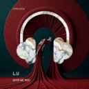 L.U - Give Me You