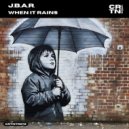 J.B.A.R. - When It Rains