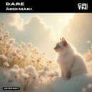D.A.R.E - Addi Maki