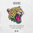Pam Mac Allister & Lautaro Bidegain - Give Me This
