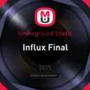Underground Studio - Influx Final