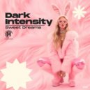 Dark Intensity - Sweet Dreams