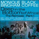 Monique Bingham, Black Coffee - Deep In The Bottom (of Africa)