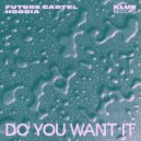 Future Cartel, Hoodia - Do You Want It