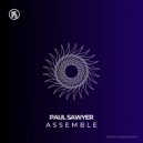Paul Sawyer - Assemble