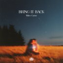 Miles Carter - Bring It Back