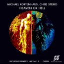 Michael Kortenhaus, Chris Sterio - Heaven Or Hell