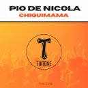 Pio De Nicola - Chiquimama