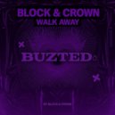 Block & Crown - Walk Away
