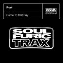 Roel - Came To That Day
