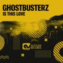Ghostbusterz - Is This Love