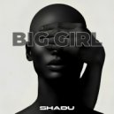 Shadu - Big Girl