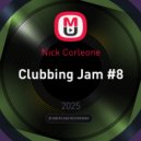 Nick Corleone - Clubbing Jam #8