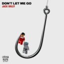 Jack Orley - Don't Let Me Go