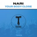 Nari - Your Body Close