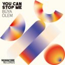 Olem, Buya - You Can Stop Me