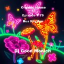 Dj Good Monich - Episode #76 ( Rus Rhythms ) ( Organic House )