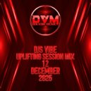 Djs Vibe - Uplifting Session Mix 12 (December 2025)