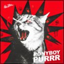 Ponyboy - Purrr