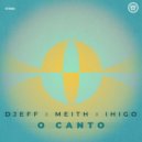 Djeff, Meith, IHIGO - O Canto