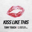 Tony Touch Ft. Jaidene Veda - KISS LIKE THIS