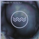 Fideksen - We Better Run