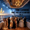Tom Carmine - Chill This Life Vs Motion Vol.5 (Mix)