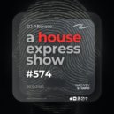 Alterace - A House Express Show #574