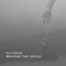 ILLUSHA - Behind the smile (Original Mix)