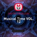 DMITRY PROKUDIN - Musical Time VOL. 12