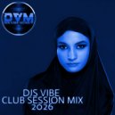 Djs Vibe - Club Session Mix 2026